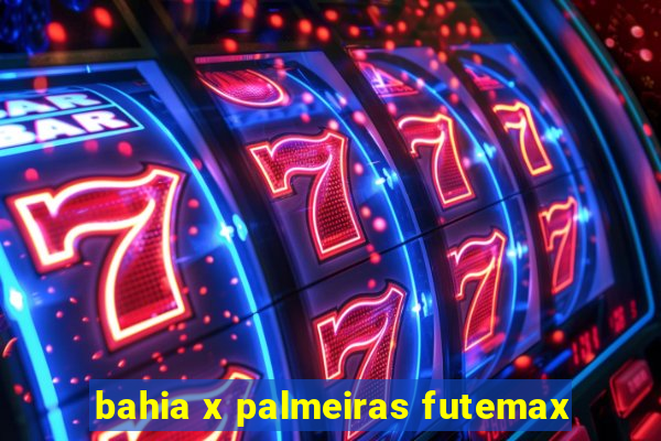 bahia x palmeiras futemax